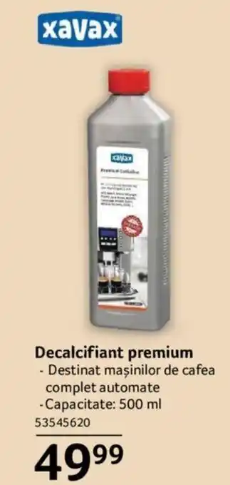 Selgros xavax Decalcifiant premium - Destinat maşinilor de cafea complet automate - Capacitate: 500 ml Ofertă