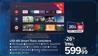 Carrefour Tesla LED HD Smart 32E625BHS HD ready, Android TV 9, Wi-Fi, bluetooth, control vocal, 3 x HDMI, 2 x USB, CI slot Ofertă