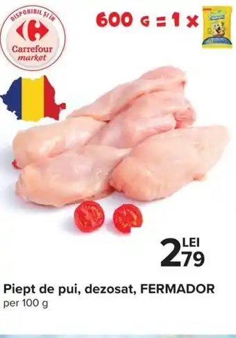 Carrefour Market fermador piept de pui, dezosat per 100g Ofertă