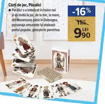 Carrefour Market Cărți de joc, Păcalici s-a îmbrăcat in haine noi și va invită la joc, de la mic, la mare, din Maramureș pănă în Dobrogea Ofertă