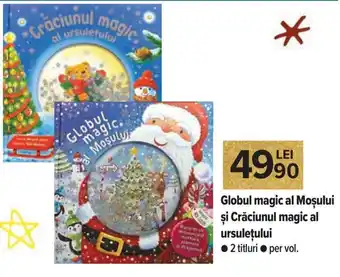 Globul magic al Moșului și Crăciunul magic al ursulețului 2 titluri, per vol.