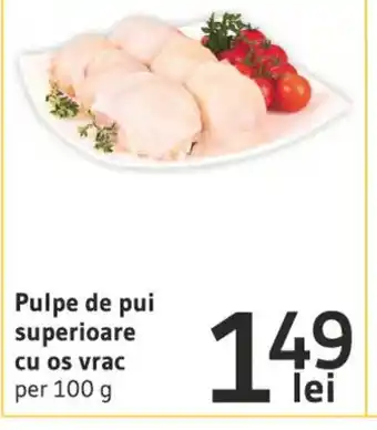 Supeco Pulpe de pui superioare cu os vrac per 100 g Ofertă