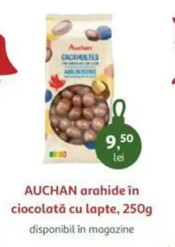 Auchan Auchan arahide în ciocolată cu lapte 250 g Ofertă