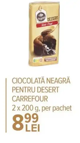 Carrefour Carrefour Ciocolată neagră pentru desert 2 x 200 , per pachet Ofertă