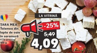 Kaufland Țara mea Telemea din lapte de oaie în saramură 47% grăsime 100 g Ofertă