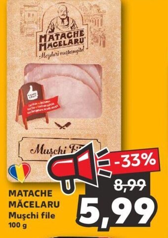 Kaufland Matache Măcelaru Mușchi file 100 g Ofertă
