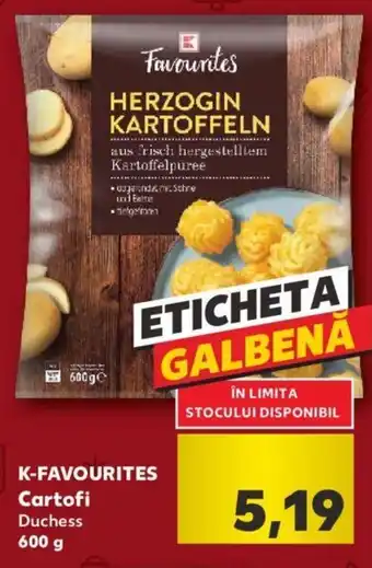 Kaufland K-Favourites Cartofi Duchess 600 g Ofertă