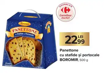 Carrefour Boromir Panettone cu stafide și portocale 500 g Ofertă