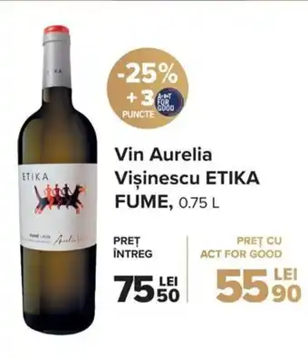 Carrefour Etika Fume Vin aurelia Vișinescu 0,75L Ofertă