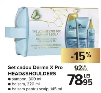 Carrefour Head & Shoulders Set cadou Derma X Pro șampon 300 ml, balsam 220 ml, balsam pentru Ofertă