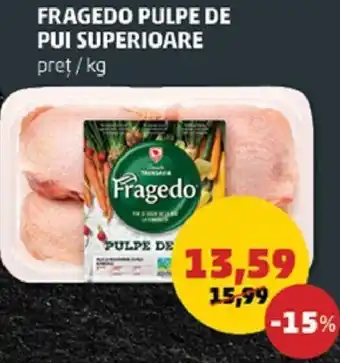 Penny Fragedo pulpe de pui superioare preț / kg Ofertă