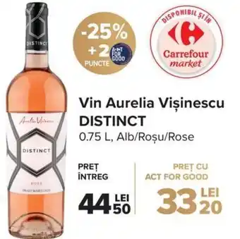 Carrefour Market Distinct vin aurelia vișinescu 0.75l alb / roșu / rose Ofertă