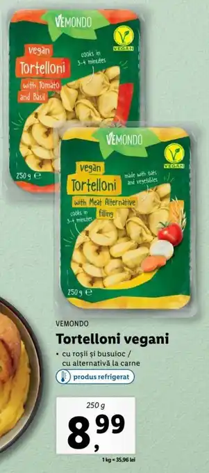 Lidl Vemondo  tortelloni vegani cu roșii și busuioc / cu alternativă la carne 250g Ofertă