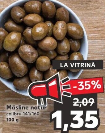 Kaufland Măsline natur 100g Ofertă