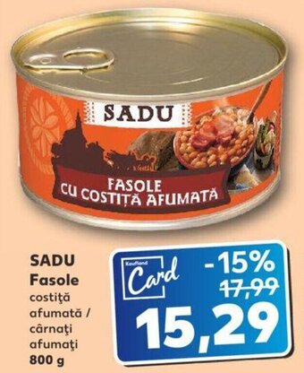 Kaufland Sadu fasole 800g Ofertă