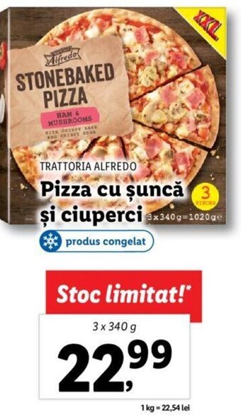 Lidl Trattoria alfredo pizza cu șuncă și ciuperci 3 x 340g Ofertă