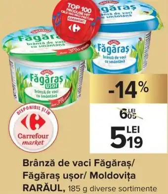 Rarăul Brânză de vaci Făgăraș / Făgăraș ușor / Moldovița 185 g diverse sortimente