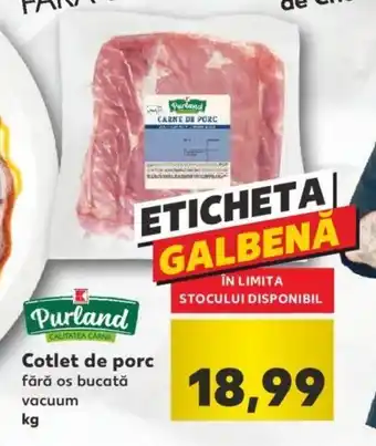Kaufland Cotlet de porc fără os bucată Ofertă
