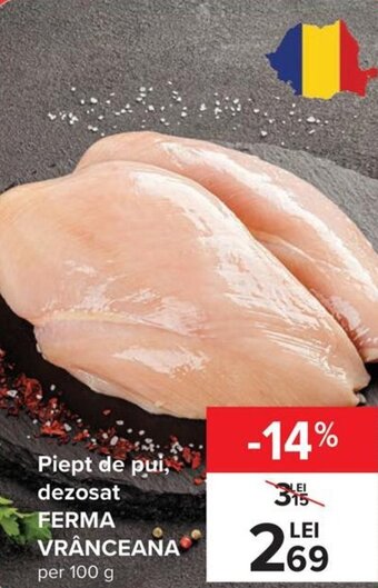 Carrefour Market Ferma vrânceana piept de pui dezosat per 100g Ofertă
