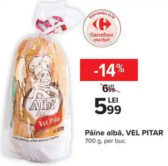 Carrefour Market Vel pitar pâine albă 700g per buc Ofertă