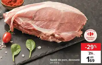 Carrefour Market Spată de porc dezosată per 100g Ofertă