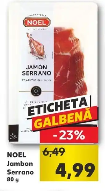 Kaufland Noel jambon serrano 80g Ofertă