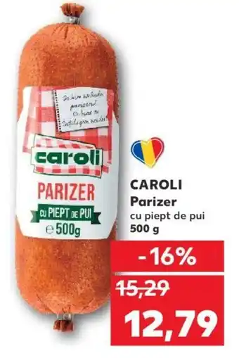 Kaufland Caroli parizer cu piept de pui 500g Ofertă