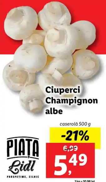 Lidl Lidl piața ciuperci champignon albe caserolă 500g Ofertă
