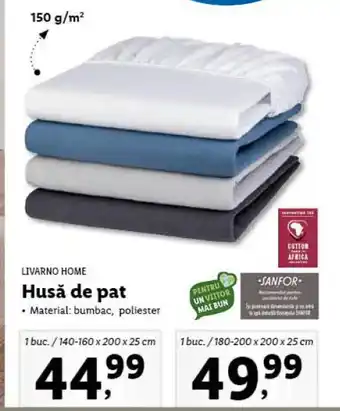 Lidl Livarno home husă de pat 140-160 x 200 x 25 cm 44.99 / 180-200 x 200 x 25 cm 49.99 Ofertă