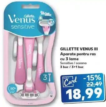 Kaufland Gillette venus III aparate pentru ras cu 3 lame sensitive / oceana 3 buc / 3 + 1 buc Ofertă