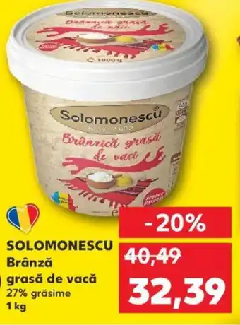 Kaufland Solomonescu brânză grasă de vacă 27% grăsime 1kg Ofertă