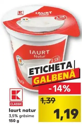 Kaufland Kaufland classic iaurt natur 3.5% grăsime 150g Ofertă