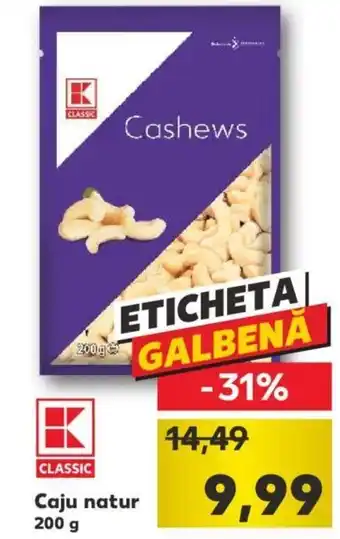 Kaufland Kaufland classic caju natur 200g Ofertă