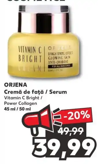 Kaufland Orjena cremă de față / serum vitamin c bright / power collagen 45ml / 50 ml Ofertă