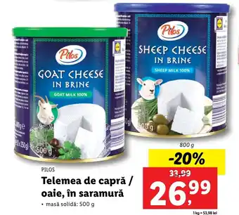 Lidl Pilos telemea de capră / oaie în saramură 800g Ofertă