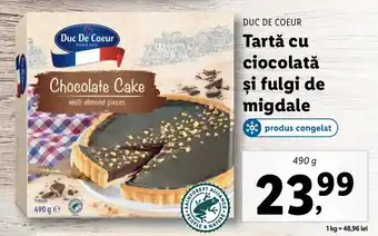 Lidl Duc de Coeur Tartă ci ciocolată și fulgi de migdale 490g Ofertă