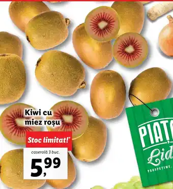 Lidl Lidl piața Kiwi cu miez roșu 3 buc Ofertă