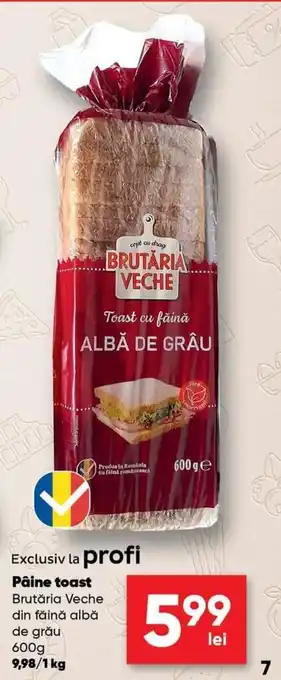 Brutăria Veche din făină albă Pâine toast 600 g