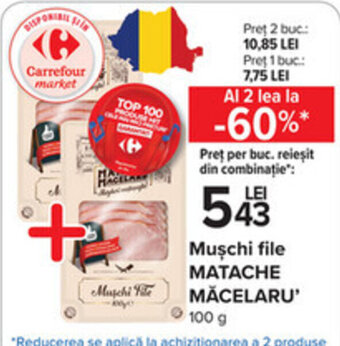 Carrefour Matache măcelaru mușchi file 100g Ofertă