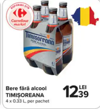Carrefour Timișoreana bere fără alcool 4 x 0.33l Ofertă