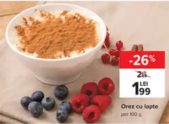Carrefour Orez cu lapte per 100g Ofertă