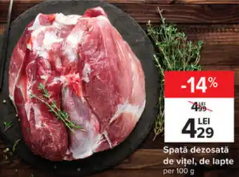 Carrefour Spată dezosată de vițel de lapte per 100g Ofertă