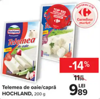 Carrefour Hochland telemea de oaie/capră 200g Ofertă