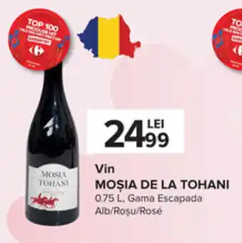 Carrefour Moșia de la tohani vin 0.75l Ofertă