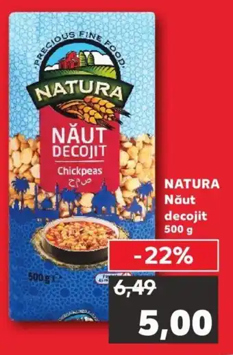 Kaufland Natura năut decojit 500g Ofertă