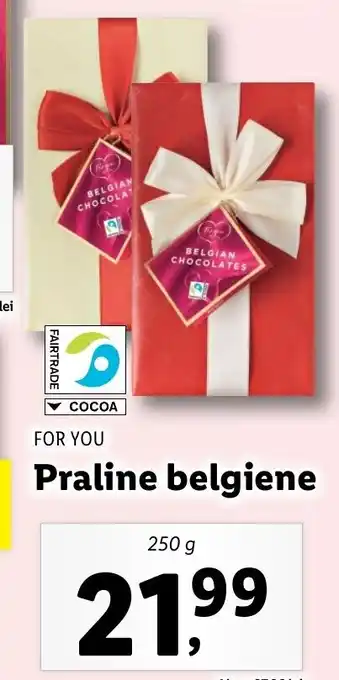 Lidl For you praline belgiene 250g Ofertă