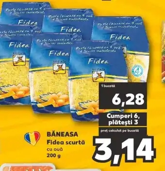 Kaufland Băneasa fidea scurtă 200g Ofertă