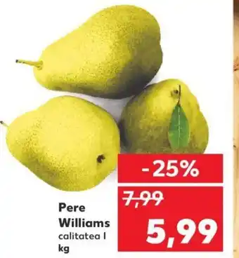 Kaufland Pere williams 1 kg Ofertă