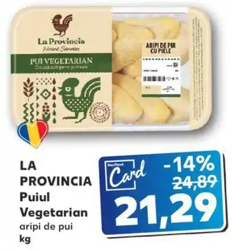 Kaufland La provincia puiul vegetarian 1kg Ofertă