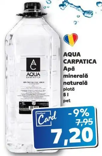 Kaufland Aqua carpatica apă minerală naturală plată 5l Ofertă